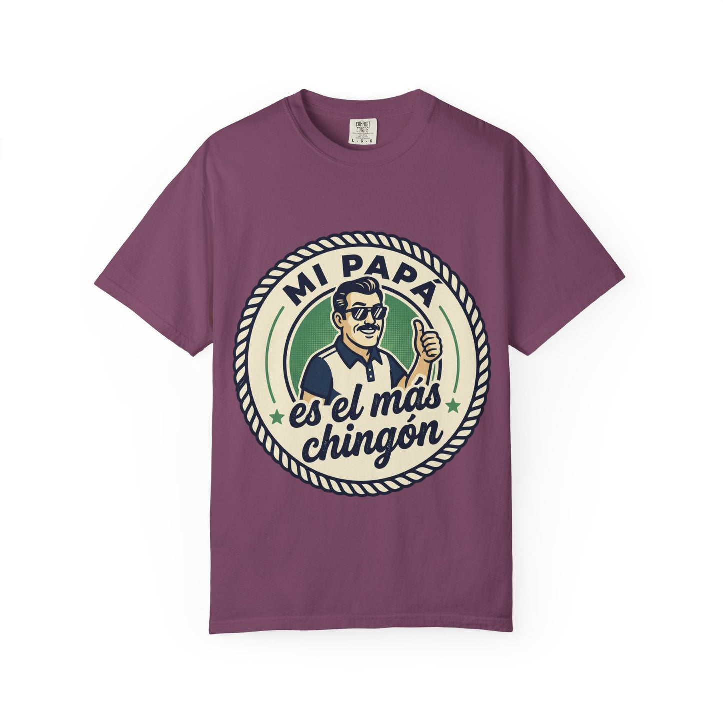 Fathers Day"Mi Papá es el Más Chingón"