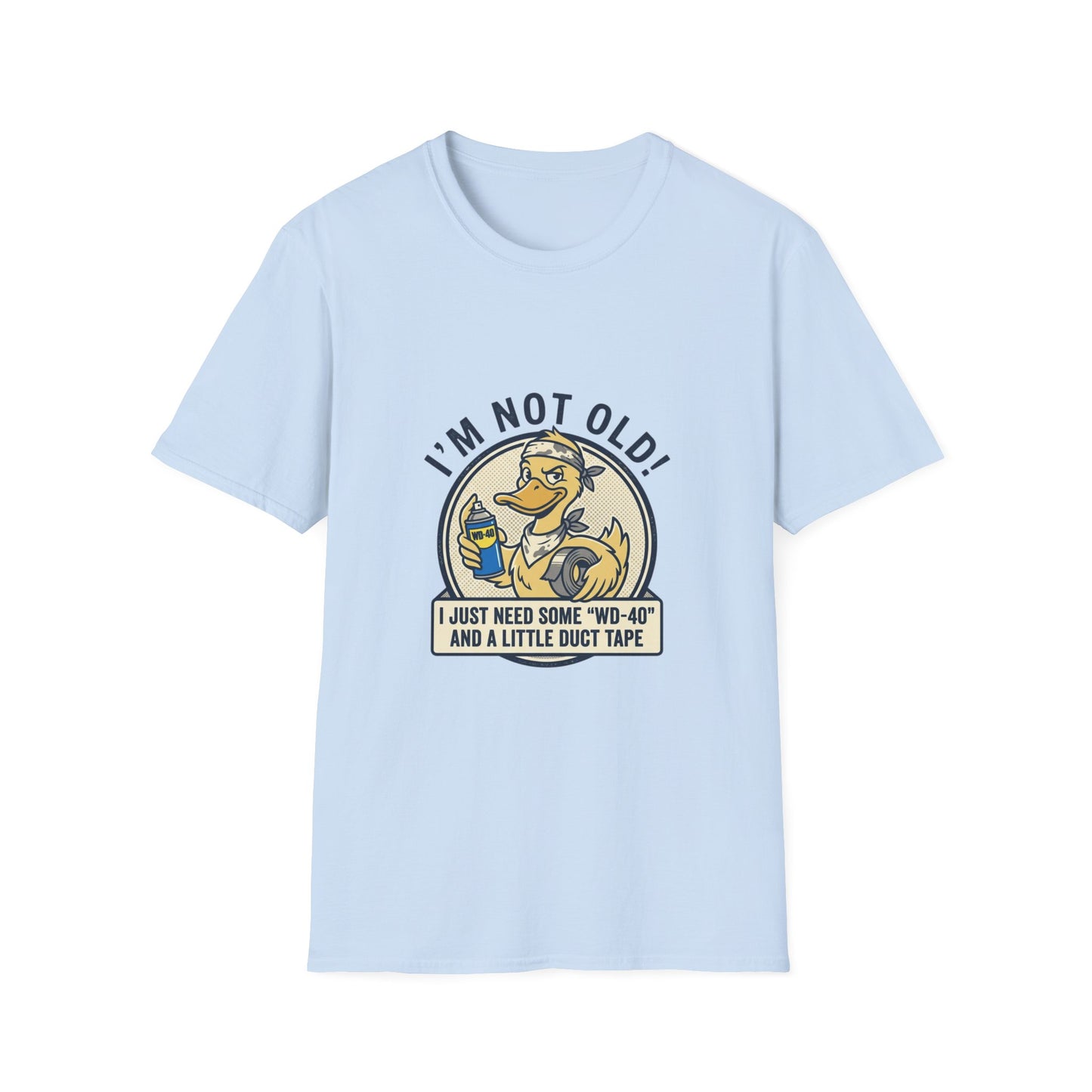 I'm Not Old T-Shirt – Funny 'I Just Need Some WD-40 and Duct Tape' Vintage Mechanic Tee