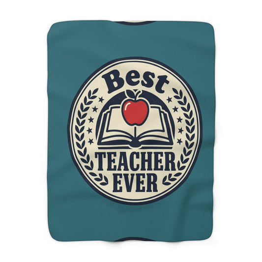 Sherpa Blanket — "Best Teacher Ever" Cozy Teacher Appreciation Throw