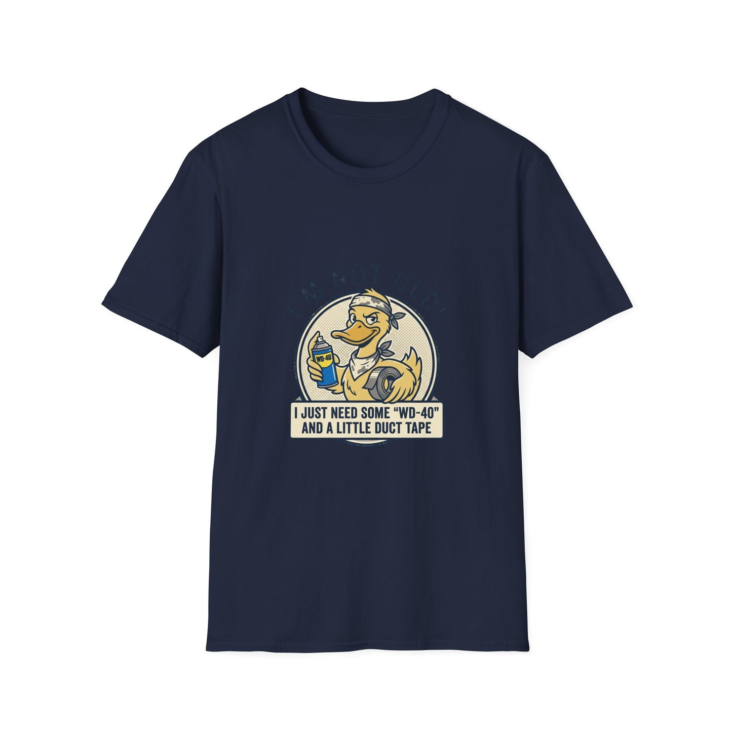 I'm Not Old T-Shirt – Funny 'I Just Need Some WD-40 and Duct Tape' Vintage Mechanic Tee