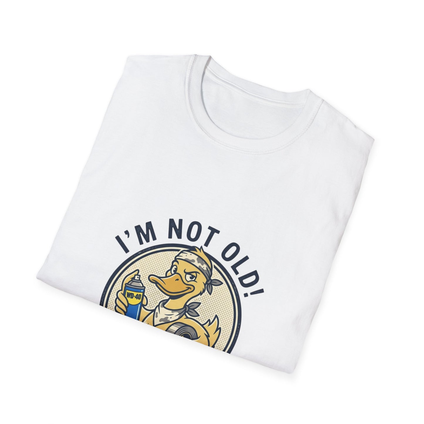 I'm Not Old T-Shirt – Funny 'I Just Need Some WD-40 and Duct Tape' Vintage Mechanic Tee