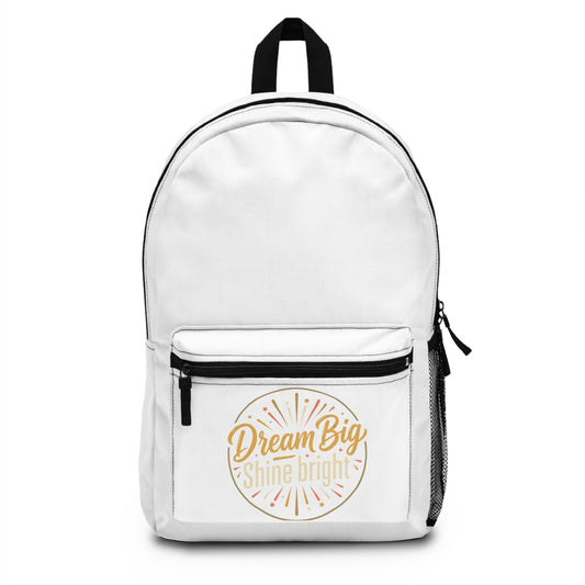 Dream Big Shine Bright Backpack — Inspirational School & Everyday Bag