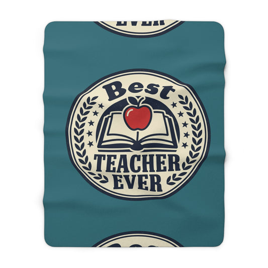 Sherpa Blanket — "Best Teacher Ever" Cozy Teacher Appreciation Throw