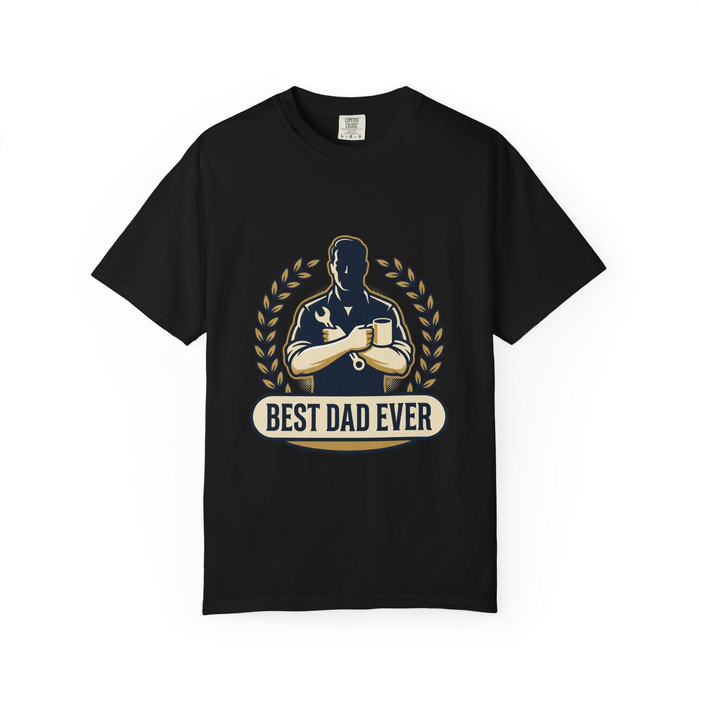 Best Dad Ever T-Shirt — Father’s Day Gift Tee