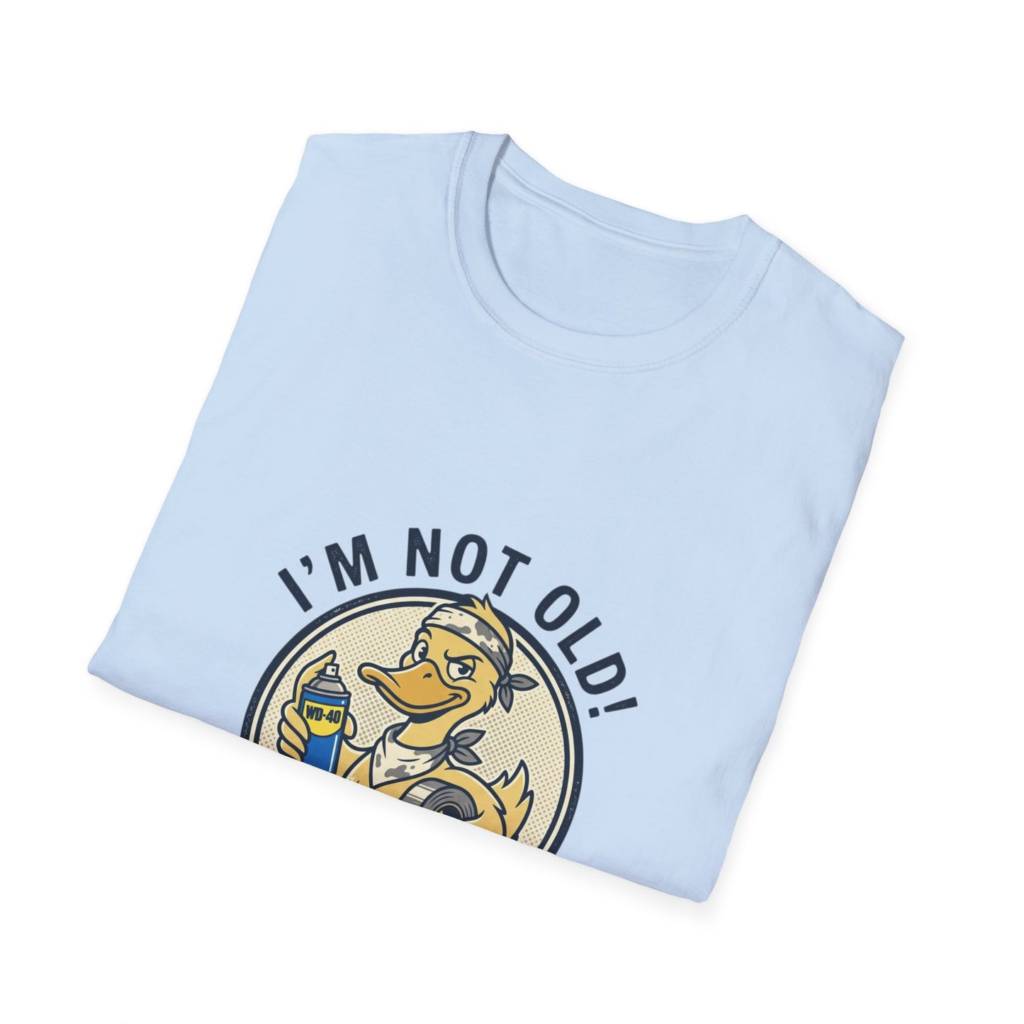 I'm Not Old T-Shirt – Funny 'I Just Need Some WD-40 and Duct Tape' Vintage Mechanic Tee