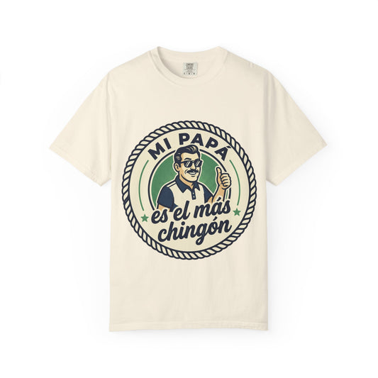 Fathers Day"Mi Papá es el Más Chingón"