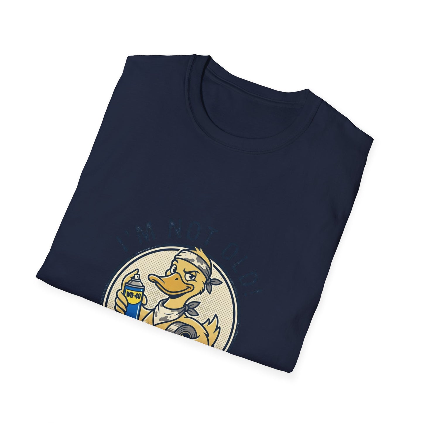 I'm Not Old T-Shirt – Funny 'I Just Need Some WD-40 and Duct Tape' Vintage Mechanic Tee