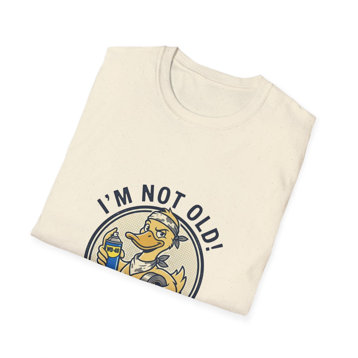 I'm Not Old T-Shirt – Funny 'I Just Need Some WD-40 and Duct Tape' Vintage Mechanic Tee